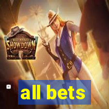 all bets